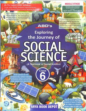 Book cover number 1 for ABD's Exploring The Journey Of Social Science Class 6 (NEP 2020 / NCF 2023) Middle Stage written by NA published by Arya Book Depot