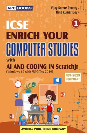 Book cover number 1 for APC ICSE Enrich Your Computer Studies Class 1 With AI And Coding In Scratchjr (W10 MS2016) NEP / NCF written by Dilip Kumar Dey, Vijay Kumar Pandey published by Avichal Publishing Company