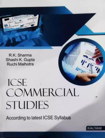 Book cover number 1 for Commercial Studies Class 9 ICSE written by R. K. Sharma, Shashi K. Gupta, Ruchi Malhotra published by Kalyani Publishers