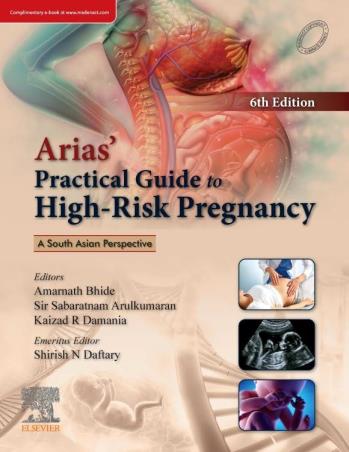 Book cover number 1 for Arias' Practical Guide to High - Risk Pregnancy written by Amarnath G. Bhide, Kaizad R Damania, Sabaratnam Arulkumaran published by Elsevier