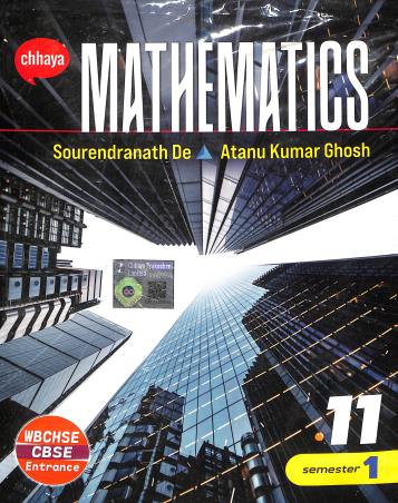 Book cover number 1 for Chhaya Mathematics Class 11 Semester 1 & 2 WBCHSE / CBSE written by Sourendranath De published by Chhaya Prakashani Pvt. Ltd.