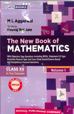 Book cover number 1 for APC The New Book Of Mathematics CBSE Class 12 Volume 1 & 2 (2025 Edition) NEP / NCF 2023 written by M. L. Aggarwal published by Avichal Publishing Company