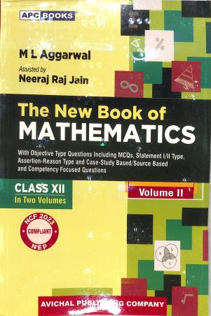Book cover number 2 for APC The New Book Of Mathematics CBSE Class 12 Volume 1 & 2 (2025 Edition) NEP / NCF 2023 written by M. L. Aggarwal published by Avichal Publishing Company