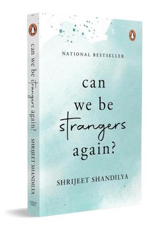 Book cover number 1 for Can We Be Strangers Again written by Shrijeet Shandilya published by Penguin Random House
