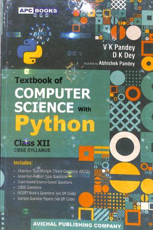 Book cover number 1 for APC Textbook Of Computer Science With Python Class 12 CBSE (2025 Edition) written by Dilip Kumar Dey, Vijay Kumar Pandey published by Avichal Publishing Company