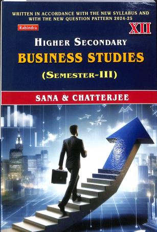 Book cover number 1 for Higher Secondary Business Studies Class 12 (Semester-3) written by Ashish Kumar Sana published by Rabindra Library Private Limited