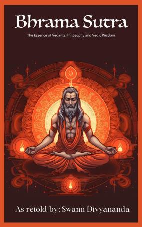 Book cover number 1 for Brahma Sutras : The Essence Of Vedanta Philosophy And Vedic Wisdom written by Swami Divyananda published by Tgc Press