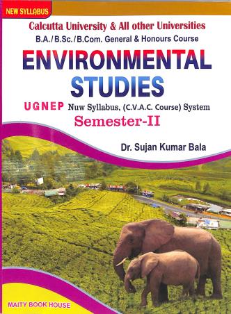 Book cover number 1 for Environmental Studies UGNEP Semester 2 (B.A., B.Sc., B.Com. General & Honours Course) written by Sujan Kumar Bala published by Maity Book House