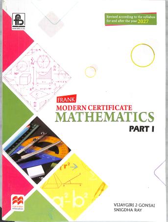 Book cover number 1 for Frank Modern Certificate Mathematics Part 1 Class 9 ICSE (2027) written by Vijaygiri Gonsai, Snigdha Ray published by Frank Bros. & Co.
