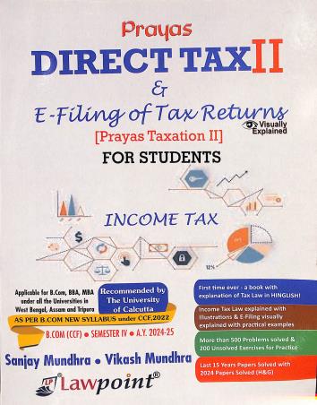 Book cover number 1 for Prayas Direct Tax 2 & E- Filing Of Tax Returns  B. COM (CCF) Semester 4 A.Y.2024-25 written by Sanjay Mundhra published by Lawpoint