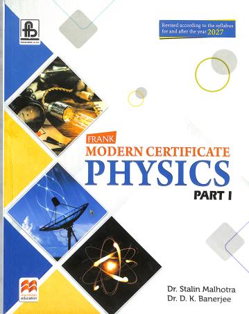 Book cover number 1 for Frank Modern Certificate Physics Part 1 Class 9 (2027) written by D. K. Banerjee, Stalin Malhorta published by Frank Bros. & Co.