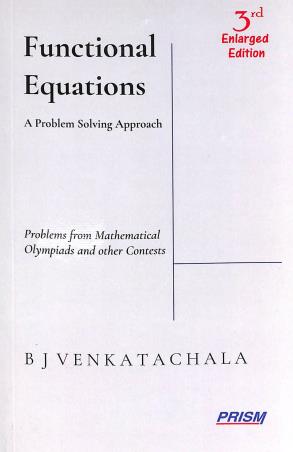 Book cover number 1 for Functional Equations - A Problem Solving Approach written by B. J. Venkatachala published by Prism Books Pvt Ltd