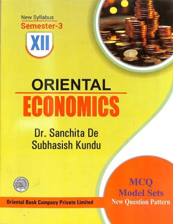 Book cover number 1 for Oriental Economics 12 (Semester-3) written by Subhasish Kundu, Sanchita De published by Oriental Book Company Pvt. Ltd