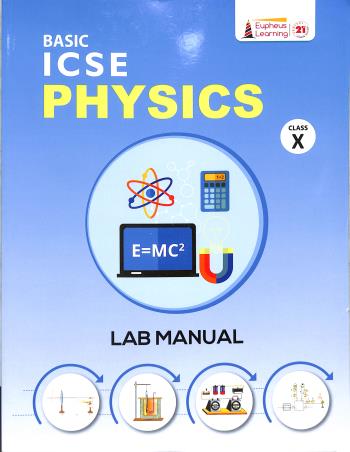 Book cover number 1 for Basic ICSE Physics Lab Manual Class 10 written by NA published by Proficiency Learning Solutions Private Limited