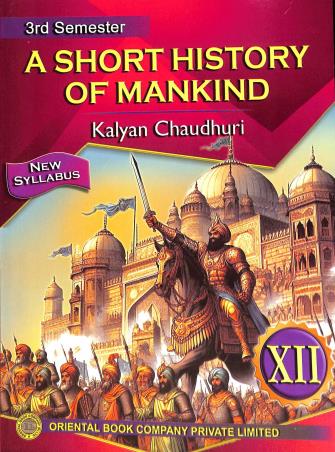Book cover number 1 for A Short History Of Mankind Class 12 Semester 3 (2025 Edition) written by Kalyan Chaudhuri published by Oriental Book Company Pvt. Ltd