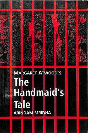 Book cover number 1 for The Handmaid's Tale : Margaret Atwood written by Arindam Mrida published by Books Way