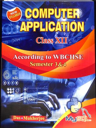 Book cover number 1 for Computer Application Class 12 Semester 3 & 4 (2025) written by Anupam Das published by Kalimata Pustakalaya