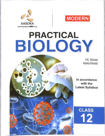 Book cover number 1 for Modern Practical Biology Class 12 written by V. K. Khosla, Kanta Khosla published by Aasoka