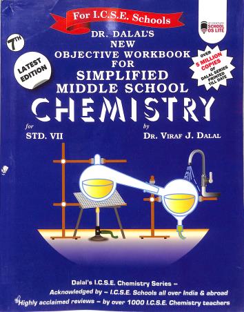 Book cover number 1 for New Objective Workbook For Simplified Middle School Chemistry Class 7 (ICSE) 2025 written by Viraf J. Dalal published by Allied Publishers Private Limited