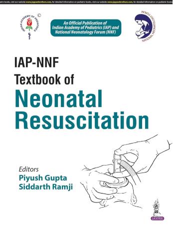 Book cover number 1 for IAP NNF Textbook Of Neonatal Resuscitation written by Piyush Gupta, Siddarth Ramji published by Jaypee Brothers Medical Publishers (P) Ltd.