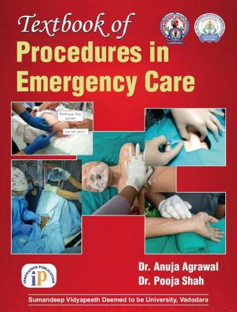 Book cover number 1 for Textbook Of Procedures In Emergency Care written by Anuja Agrawal, Pooja Shah published by I. P. Innovative Publication Pvt. Ltd