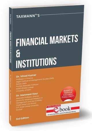 Book cover number 1 for Taxmann's Financial Markets Institutions written by Vinod Kumar, Manmeet Kaur published by Taxmann Publications Pvt. Ltd.