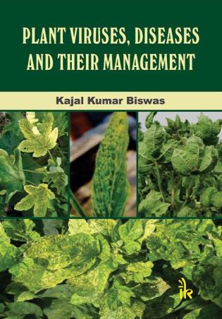 Book cover number 1 for Plant Viruses, Diseases And Their Management written by Kajal Kumar Biswas published by TechSar