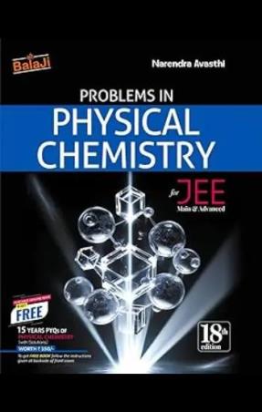 Book cover number 1 for Problems In Physical Chemistry For JEE Main & Advanced written by Narendra Avasthi published by Shri Balaji Publications