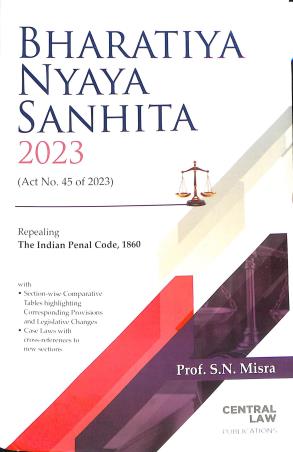 Book cover number 1 for Bharatiya Nyaya Sanhita 2023 (Act 45 Of 2023) written by S. N. Misra published by Central Law Publication