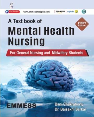 Book cover number 1 for A Text book Of Mental Health Nursing For General Nursing And Midwifery Students written by Baisakhi Sarkar, Bani Chakraborty published by Emmess Medical Publishers