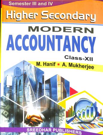 Book cover number 1 for Higher Secondary Modern Accountancy Class 12 Semester 3 & 4 (2025) written by M. Hanif, A. Mukharjee published by Sreedhar Publishers