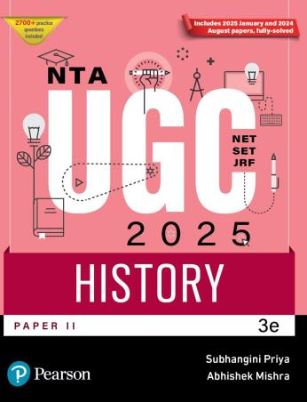 Book cover number 1 for NTA UGC NET/ SET/ JRF 2025 History (Paper 2) written by Subhangini Priya, Abhishek Mishra published by Pearson Education