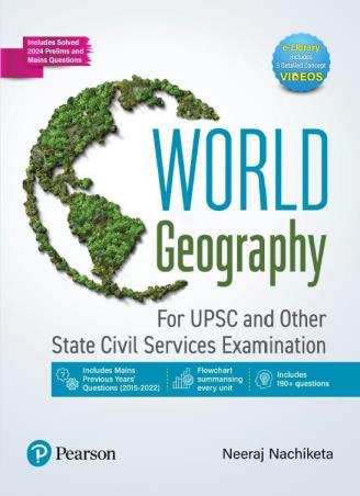 Book cover number 1 for World Geography (For UPSC And Other State Civil Services Examinations) written by Neeraj Nachiketa published by Pearson Education