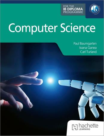 Book cover number 1 for Computer Science For The IB Diploma written by Paul Baumgarten published by Hodder Education