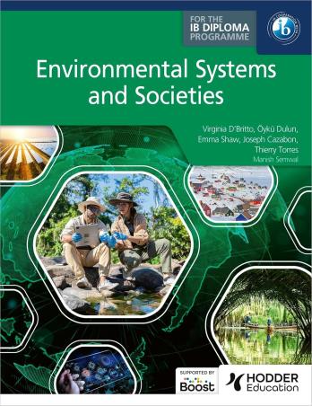 Book cover number 1 for Environmental Systems and Societies For The Ib Diploma written by Joseph Cazabon, Virginia D'britto, Dulun yk, Emma Shaw published by Hodder Education