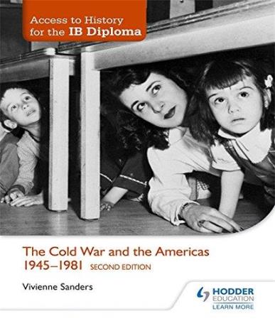 Book cover number 1 for The Cold War And The Americas 1945-1981 (Access to History for the IB Diploma) written by Vivienne Sanders published by Hodder Education