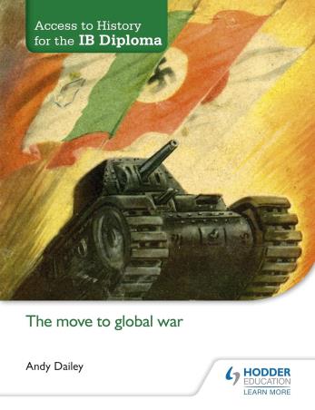 Book cover number 1 for The Move To Global War (Access To History For The IB Diploma) written by Andy Dailey published by Hodder Education