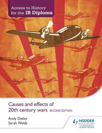 Book cover number 1 for Causes And Effects Of 20th Century Wars (Access To History For The IB Diploma written by Andy Dailey published by Hodder Education