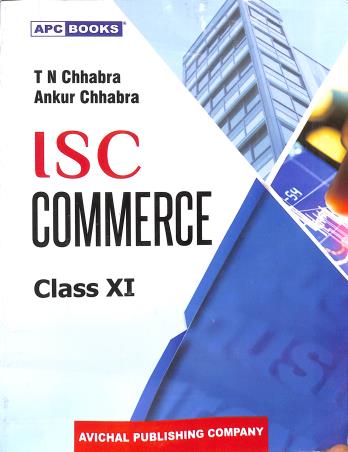 Book cover number 1 for APC ISC Commerce Class 11 (2027) written by T. N. Chhabra, Ankur Chhabra published by Avichal Publishing Company