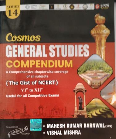 Book cover number 1 for Cosmos General Studies Compendium (The Gist Of NCERT) 6th To 12th (Series 14) 2025 Edition written by Vishal Mishra, Mahesh Kumar Barnwal published by Cosmos Publication