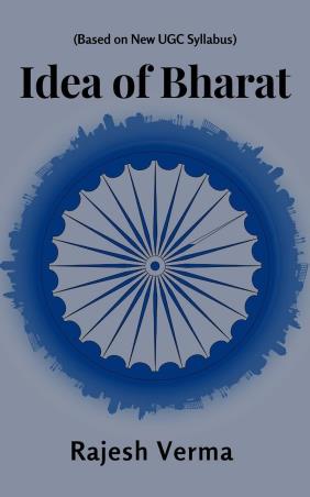 Book cover number 1 for Idea Of Bharat (Based On New UGC Syllabus) written by Rajesh Verma published by Namya Press