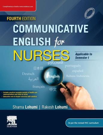 Book cover number 1 for Communicative English For Nurses (Applicable To Semester 1) written by Shama Lohumi, Rakesh Lohumi published by Elsevier