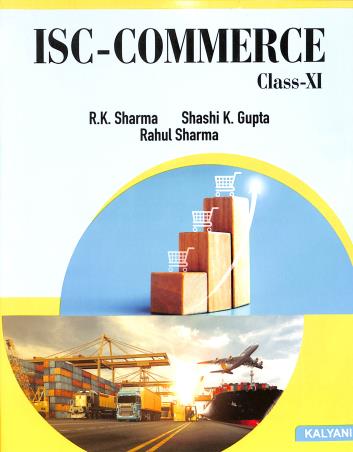 Book cover number 1 for ISC Commerce Class-11 written by R. K. Sharma, Shashi K. Gupta, Rahul Sharma published by Kalyani Publishers