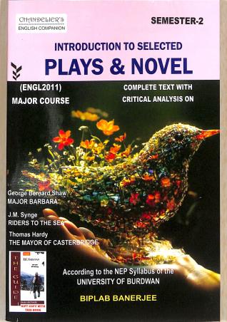 Book cover number 1 for Introduction To Selected Plays & Novel (ENGL2011) Major Course Semester 2 B.U. (NEP) written by Biplab Banerjee published by Indian Books View