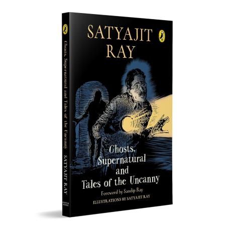 Book cover number 1 for Ghosts, Supernatural And Tales Of The Uncanny written by Satyajit Ray published by Puffin