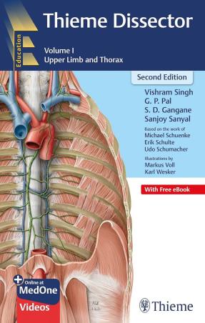 Book cover number 1 for Thieme Dissector (Volume 1) : Upper Limb And Thorax written by S. D. Gangane, Vishram Singh, G. P. Pal, Sanjoy Sanyal published by Thieme Medical Publishers