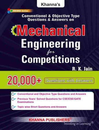 Book cover number 1 for Khanna's Mechanical Engineering For Competitions (20000+ Questions With Answers) written by R. K. Jain published by Khanna Publishers