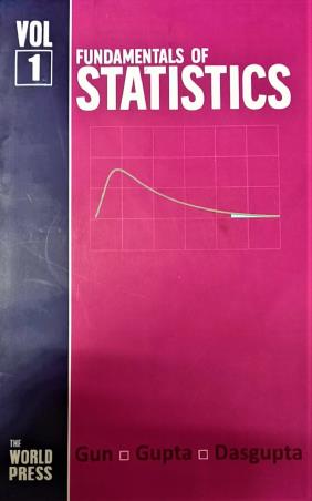 Book cover number 1 for Fundamentals Of Statistics Volume 1 (2025 Edition) written by M. K. Gupta, A. M. Gun, B. Dasgupta published by The World Press Private Limited