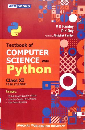 Book cover number 1 for APC Textbook Of Computer Science With Python Class 11 CBSE (2025 Edition) written by V. K. Pandey, D. K. Dey published by Avichal Publishing Company