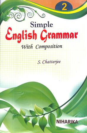 Book cover number 1 for Simple English Grammar With Composition Part 2 written by S. Chatterjee published by Niharika